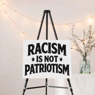 Racism Is Not Patriotism Social Justice Humanity Foam Board