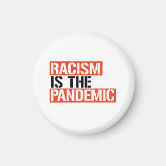 Racism is the Pandemic Magnet