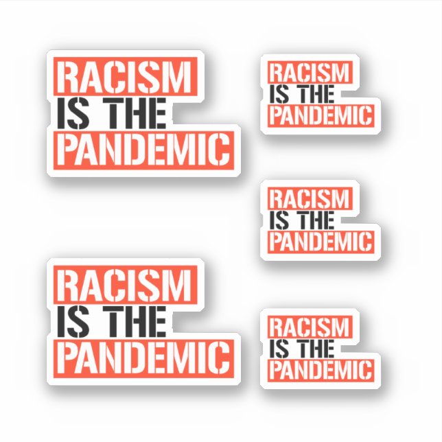 Racism is the Pandemic Sticker (Front)