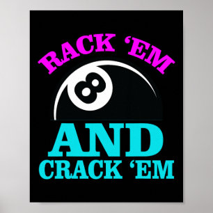 Rack Em And Crack Em Billiards Pool Billiards Play Poster