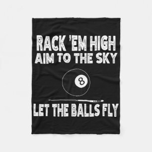 Rack Em High Aim To The Sky Let The Funny Billiard Fleece Blanket
