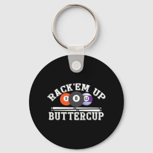 Rack Em Up Buttercup – Billiards Pool Keychain