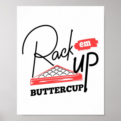 Rack em up Buttercup Pool Player Billiards Poster