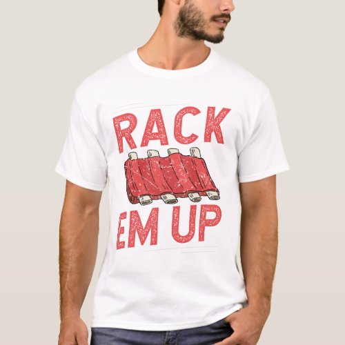 Rack em Up Ribs Lover Pork BBQ Short Baby Back T_Shirt