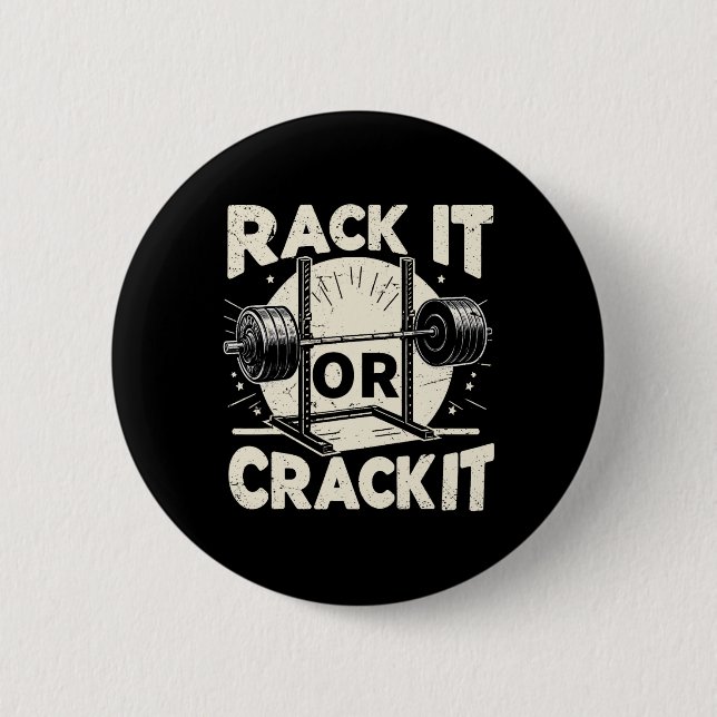 Rack It Or Crack It Barbell Bodybuilding 1  Button (Front)