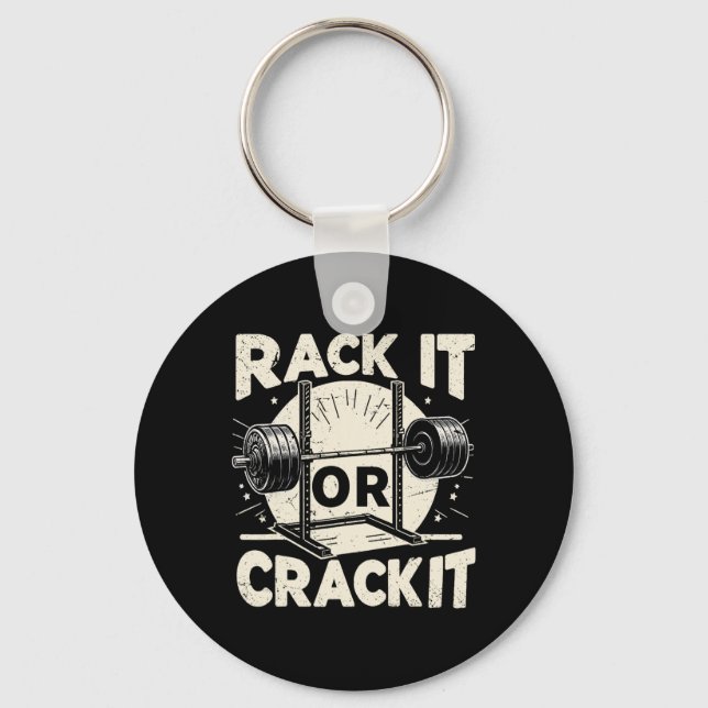 Rack It Or Crack It Barbell Bodybuilding 1  Keychain (Front)