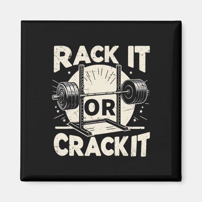 Rack It Or Crack It Barbell Bodybuilding 1  Magnet (Front)
