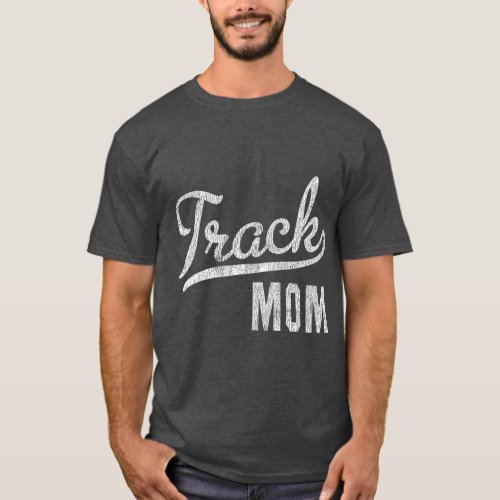 rack Mom Proud rack and Field Mom Gift T_Shirt