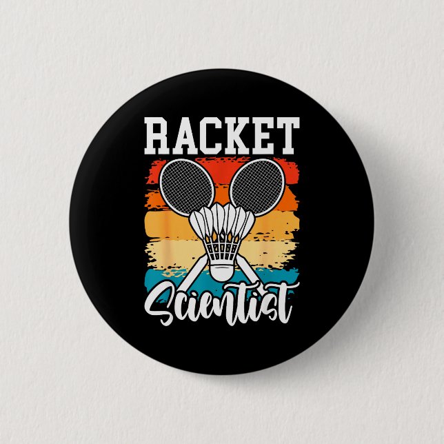 Racket Scientist - Badminton Player Athlete Shuttl Button (Front)
