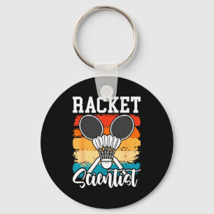 Racket Scientist - Badminton Player Athlete Shuttl Keychain