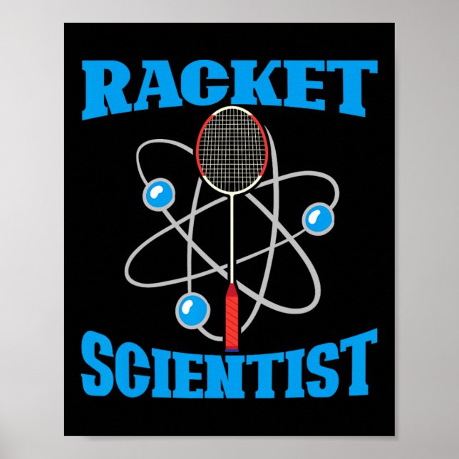 Racket Scientist Funny Badminton Sports Player Coa Poster (Front)
