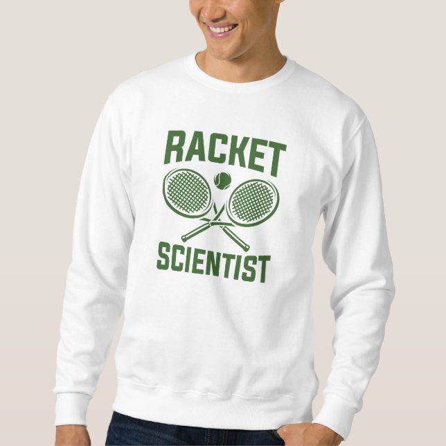 Racket Scientist Sweatshirt (Front)