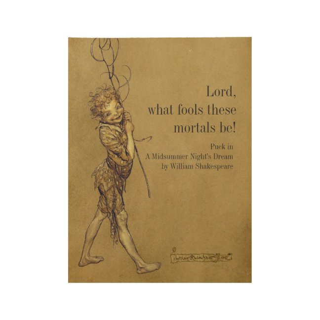 Rackham Puck Lord what fools CC0952 Shakespeare Wood Poster