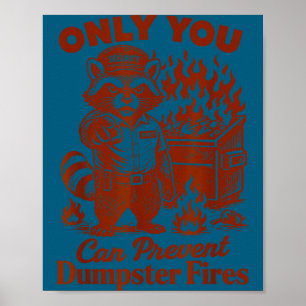 Racoon lover feral only can prevent dumpster fires poster