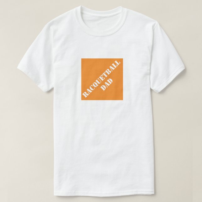 Racquetball Dad Funny Dad Humorous Father's Day T-Shirt (Design Front)