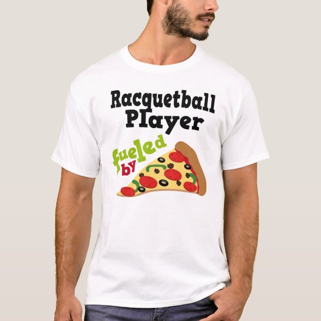 Racquetball Player (Funny) Pizza T Shirt (Front)