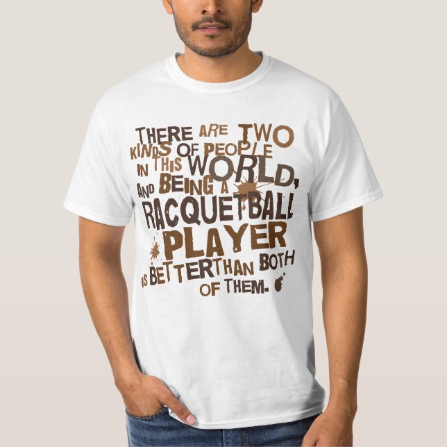 Racquetball Player Gift T-Shirt (Front)