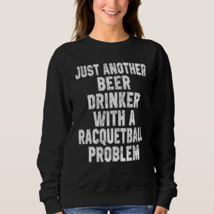 Racquetball Player Racket Ball Player Sports Coach Sweatshirt