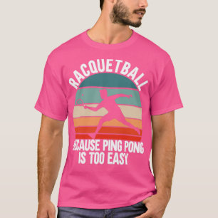 Racquetball Player T-Shirt