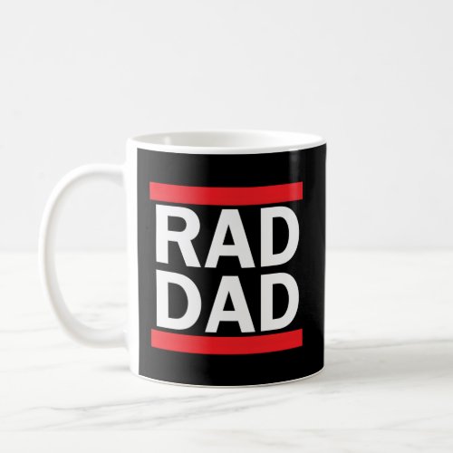 Rad Dad Dad Happy FatherS Day  Coffee Mug