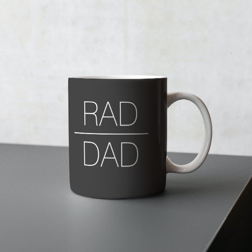 Rad Dad Everyday or Fathers Day T_Shirt Two_Tone Coffee Mug