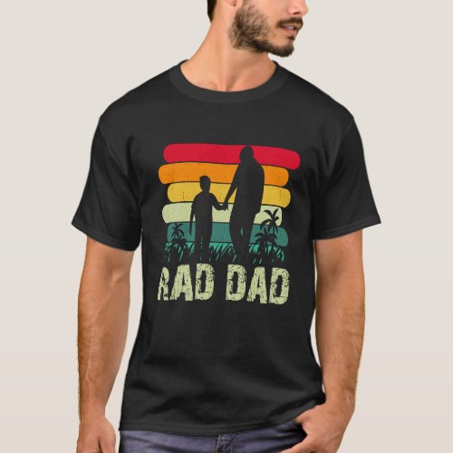 RAD DAD Funny quote fathers day retro vintage T_Shirt