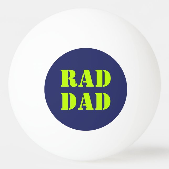 Rad Dad neon green navy blue modern typography Ping Pong Ball (Front)