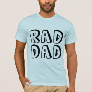 RAD DAD T-Shirts