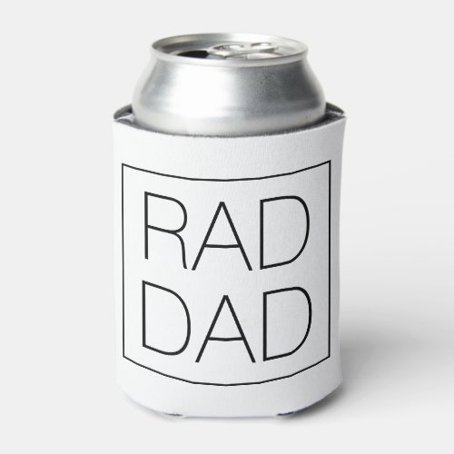 Rad Dad white black minimalist typography border Can Cooler