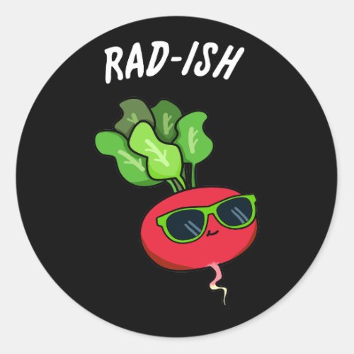 Rad_ish Funny Vegetable Radish Pun Dark BG Classic Round Sticker