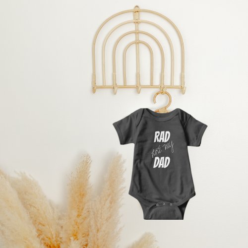 Rad Like My Dad Unisex Baby Bodysuit