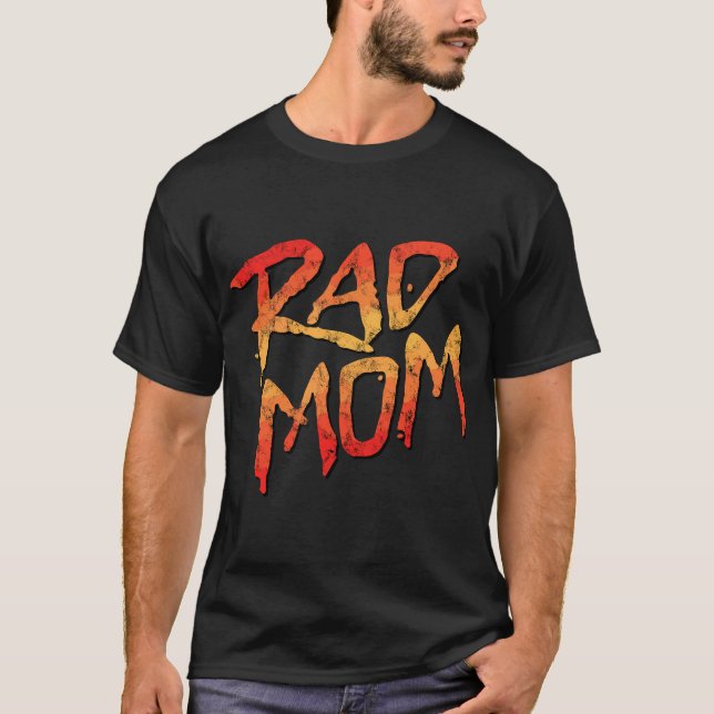 RAD MOM - 80s Nostalgic Gift for Mom, Birthday Mot T-Shirt (Front)