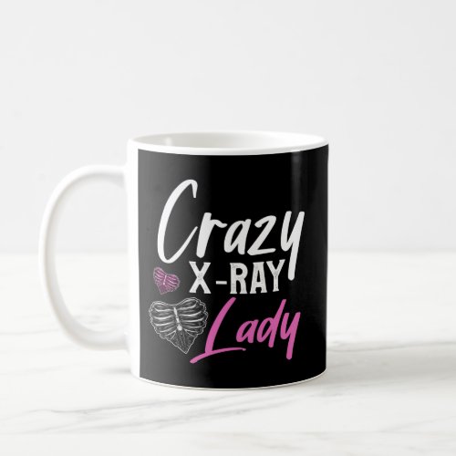 Rad Tech Crazy X_Ray Lady Radiology Coffee Mug