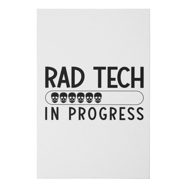 Rad Tech In Progress Radiology Tech Technologist Faux Canvas Print (Front)