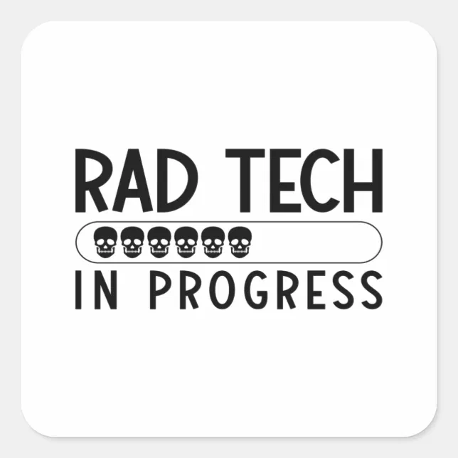 Rad Tech In Process Sticker Rad Tech In Progress Radiology Tech Technologist Square Sticker | Zazzle