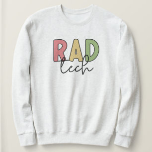 Rad Tech Radiologic Technologist Radiology Sweatshirt
