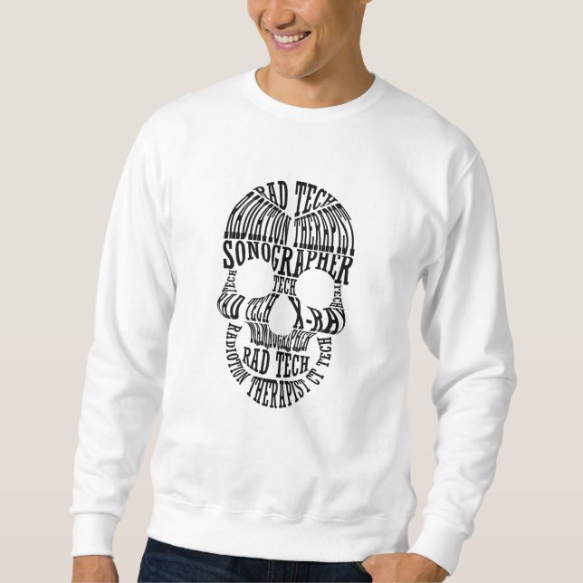 Rad Tech Skull Technologist Xray Radiology Tech Sweatshirt (Front)