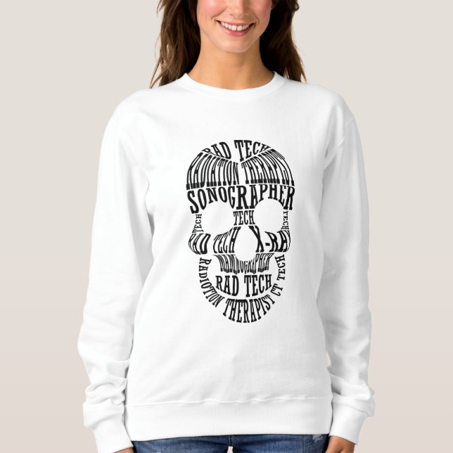 Rad Tech Skull Technologist Xray Radiology Tech Sweatshirt (Front)