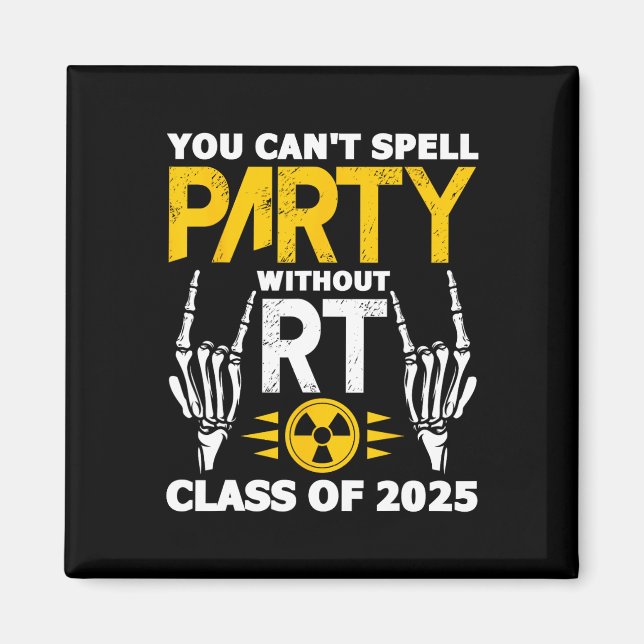 Rad Tech Student Rt Cl Of 2025 Radiology Graduatio Magnet (Front)