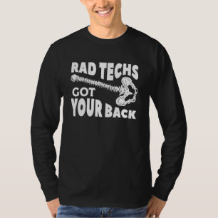 Rad Techs Got Your Back X Ray Tech Radiology Radio T-Shirt