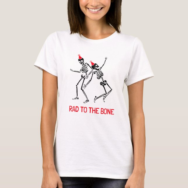 RAD to the Bone T-Shirt (Front)