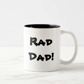Raddad! Two-tone Coffee Mug by DigitalLimn at Zazzle