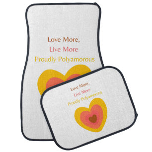 Radiant Heart: Love More, Live More, Proudly Polya Car Floor Mat