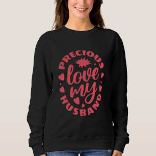 Radiant "Precious Love My Husband" Heart Sweatshirt