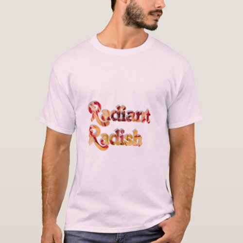 Radiant Radish T_Shirt