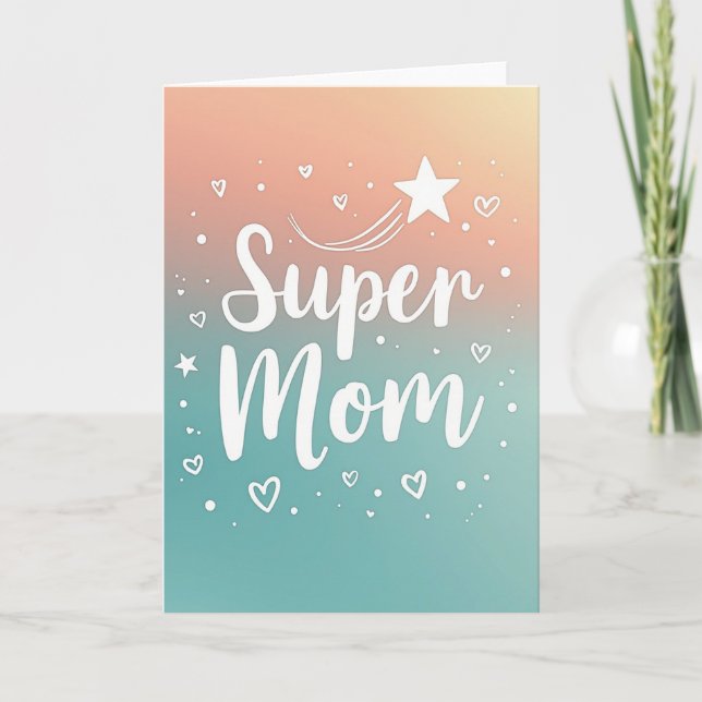 Radiant Super Mom Day Card (Front)
