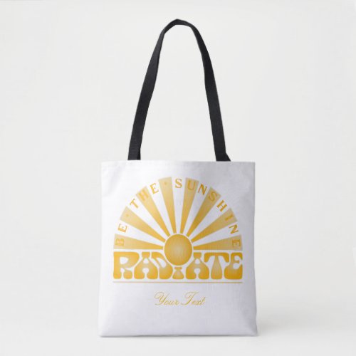 RADIATE Be The Sunshine Vintage Retro Gold Custom Tote Bag