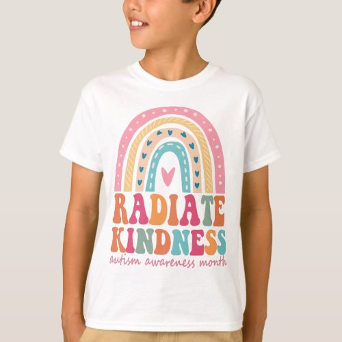 Radiate Kindness Rainbow Autism Awareness Month  T_Shirt