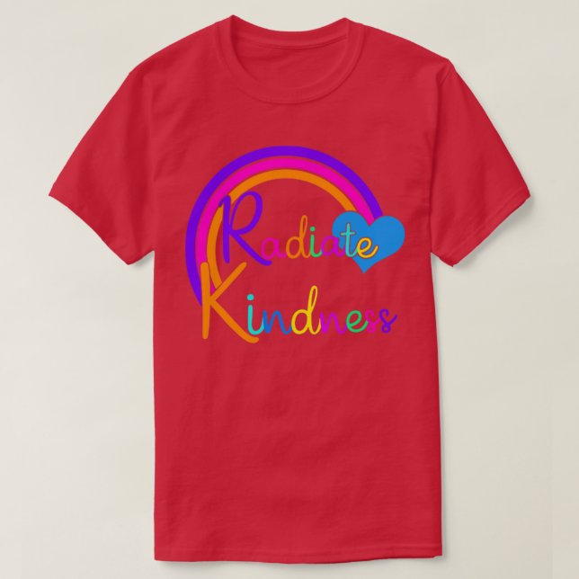 Radiate Kindness Rainbow T-Shirt (Design Front)