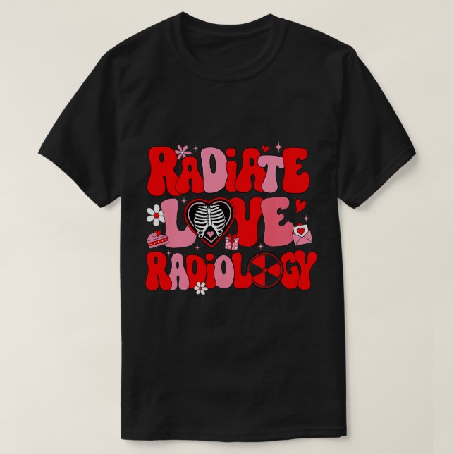 Radiate Love Radiology Valentines Day Xray Technol T-Shirt (Design Front)